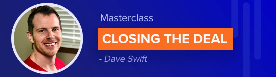 Closing the deal by Dave Swift