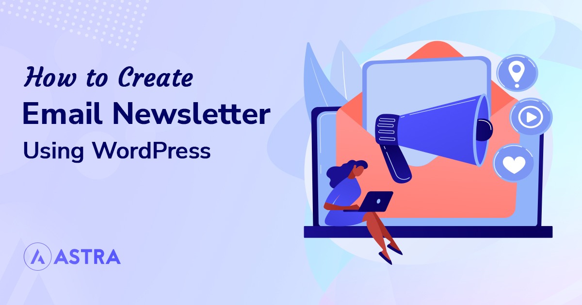 How to Create Email Newsletter Using WordPress