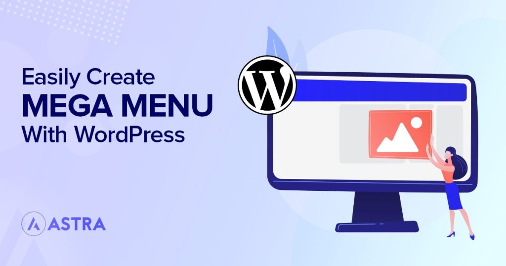 Easily Create Mega Menu With WordPress