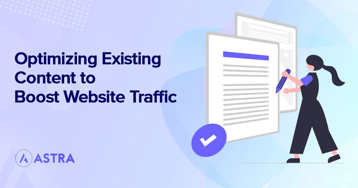 Optimizing Existing Content to Boost Website Traffic